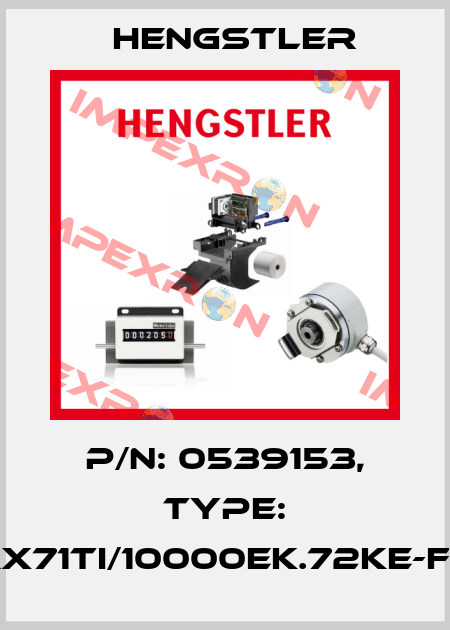 p/n: 0539153, Type: RX71TI/10000EK.72KE-F0 Hengstler