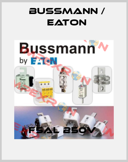 F5AL 250V  BUSSMANN / EATON
