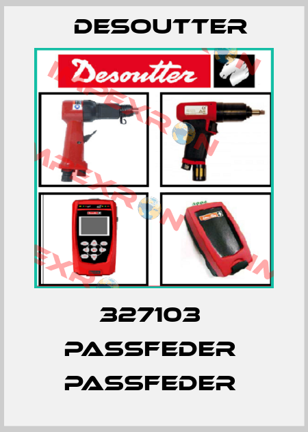 327103  PASSFEDER  PASSFEDER  Desoutter