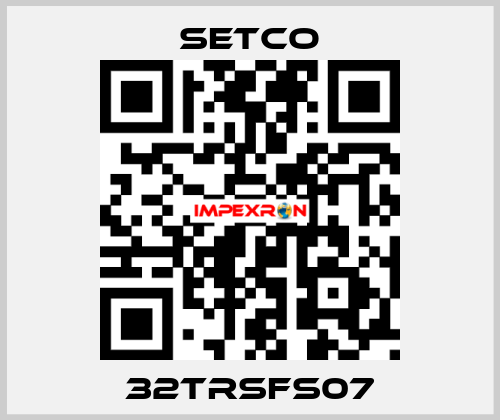 32TRSFS07 SETCO