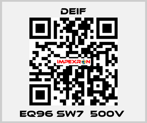 EQ96 sw7  500V  Deif