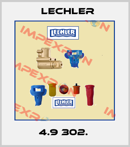 4.9 302.  Lechler