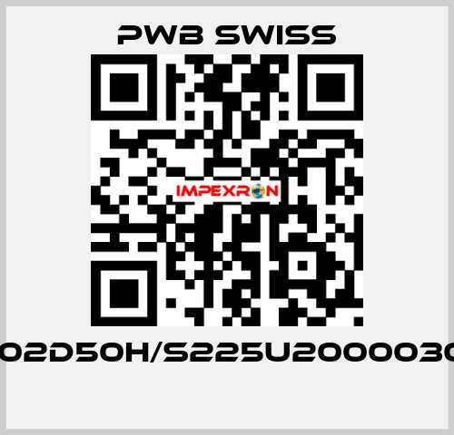 1202D50H/S225U20000302  PWB Swiss