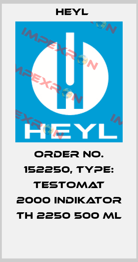 Order No. 152250, Type: Testomat 2000 Indikator TH 2250 500 ml  Heyl