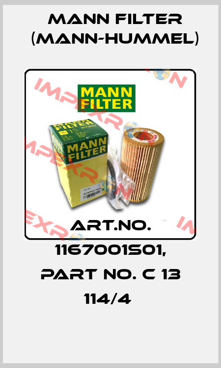 Art.No. 1167001S01, Part No. C 13 114/4  Mann Filter (Mann-Hummel)