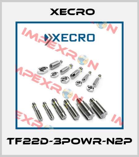TF22D-3POWR-N2P Xecro