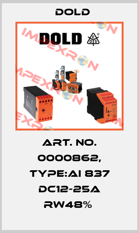 Art. No. 0000862, Type:AI 837 DC12-25A RW48%  Dold