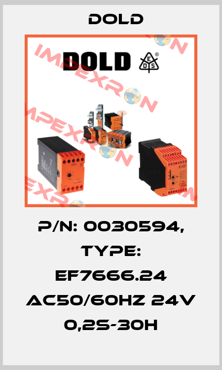 p/n: 0030594, Type: EF7666.24 AC50/60HZ 24V 0,2S-30H Dold