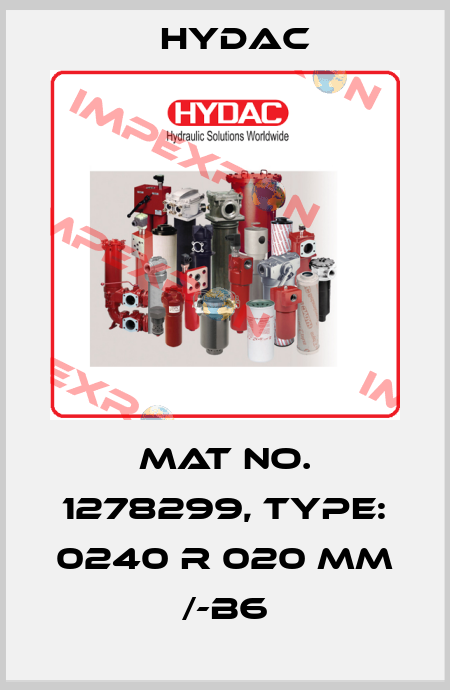 Mat No. 1278299, Type: 0240 R 020 MM /-B6 Hydac