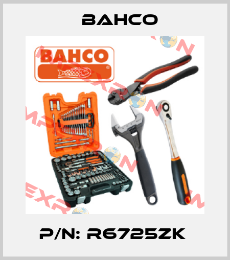 P/N: R6725ZK  Bahco