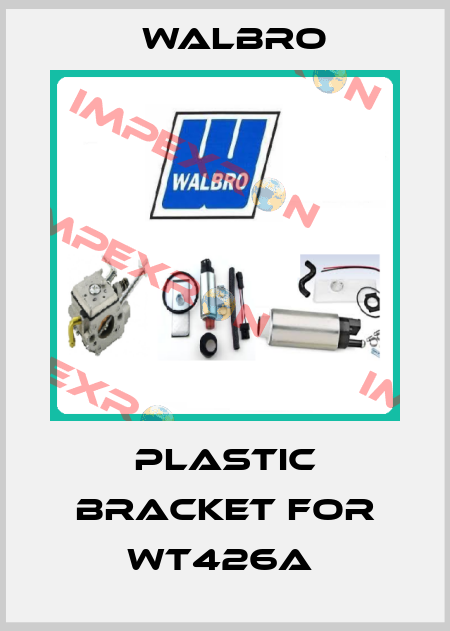 Plastic bracket for WT426A  Walbro