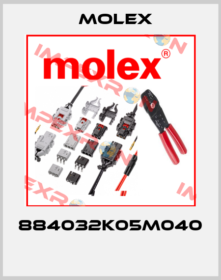 884032K05M040  Molex