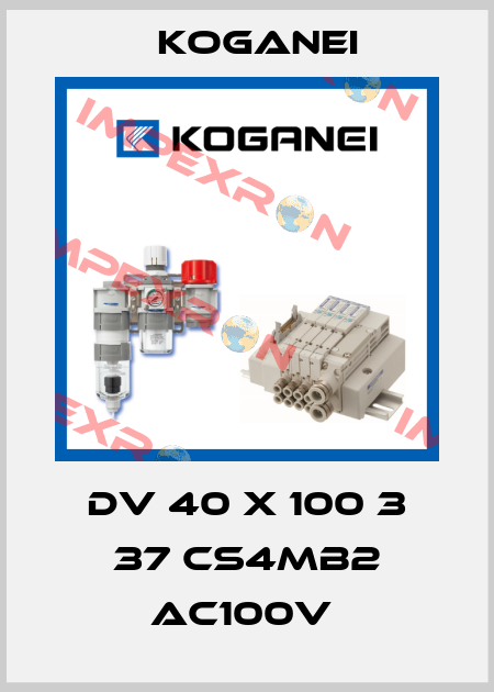 DV 40 X 100 3 37 CS4MB2 AC100V  Koganei