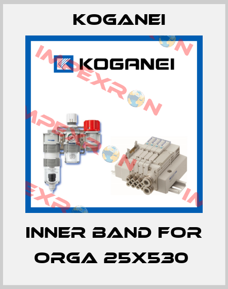 INNER BAND FOR ORGA 25X530  Koganei
