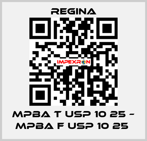 MPBA T USP 10 25 – MPBA F USP 10 25  Regina