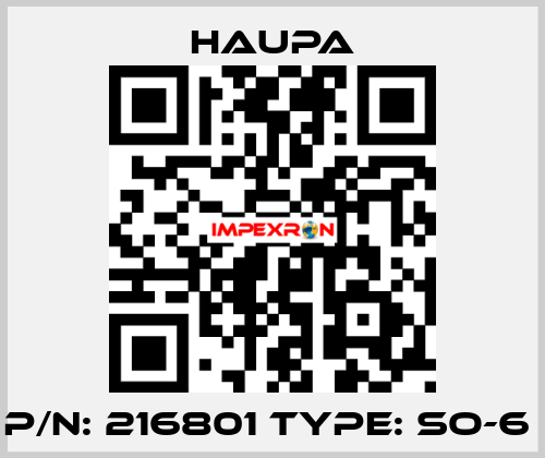 P/N: 216801 Type: SO-6  Haupa