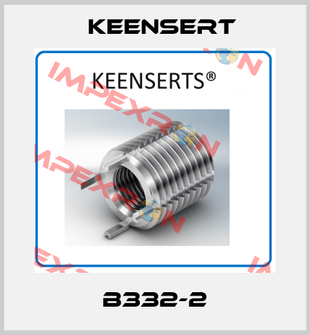 B332-2 Keensert