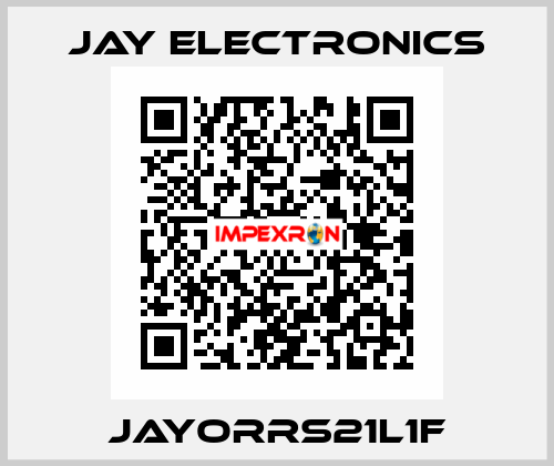 JAYORRS21L1F JAY ELECTRONICS