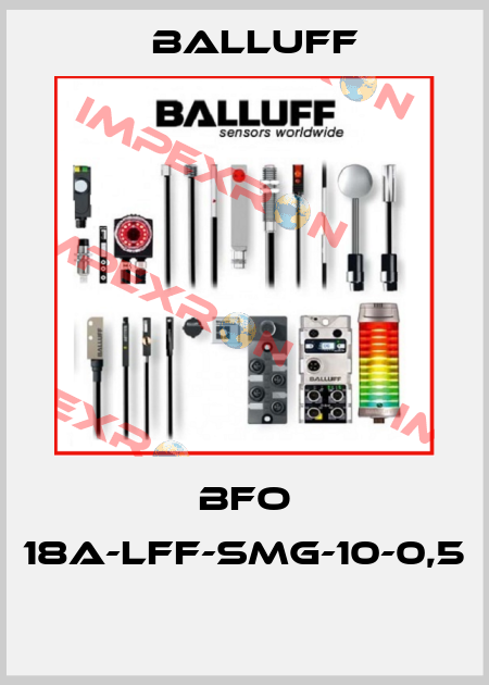 BFO 18A-LFF-SMG-10-0,5  Balluff