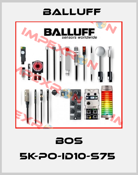 BOS 5K-PO-ID10-S75  Balluff