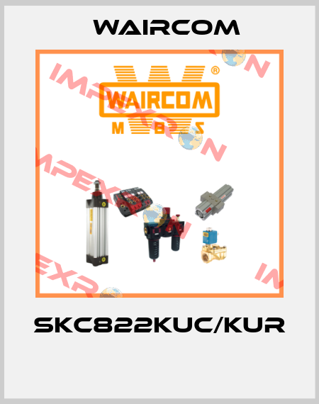 SKC822KUC/KUR  Waircom
