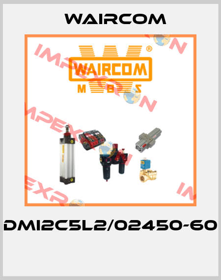 DMI2C5L2/02450-60  Waircom