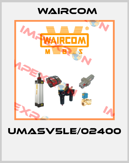 UMASV5LE/02400  Waircom