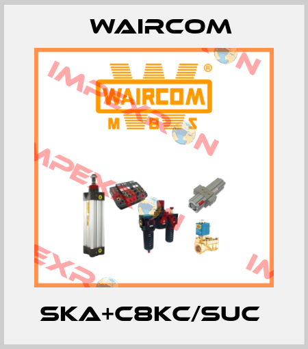 SKA+C8KC/SUC  Waircom