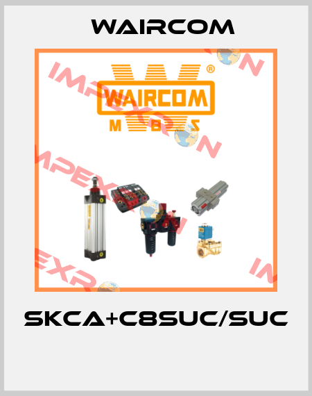 SKCA+C8SUC/SUC  Waircom