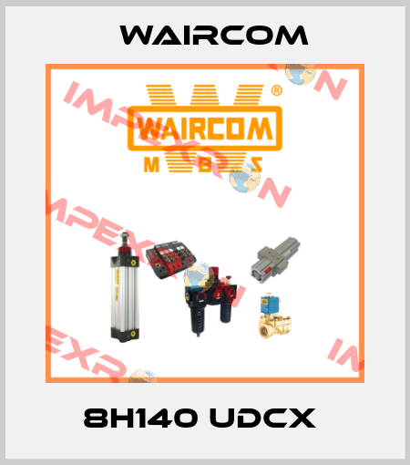 8H140 UDCX  Waircom