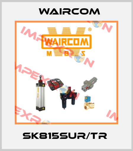 SK815SUR/TR  Waircom
