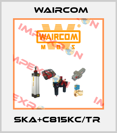 SKA+C815KC/TR  Waircom