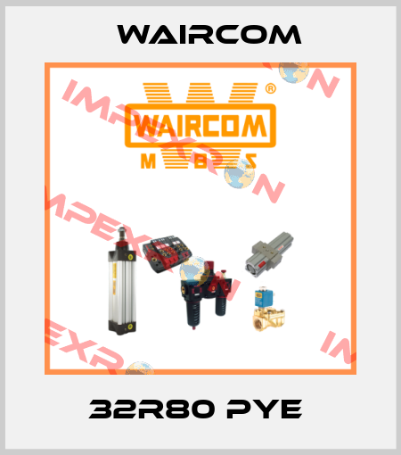 32R80 PYE  Waircom