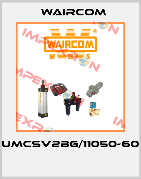 UMCSV2BG/11050-60  Waircom