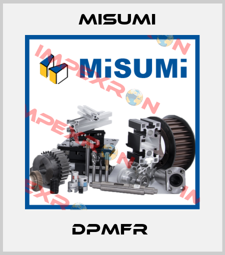 DPMFR  Misumi
