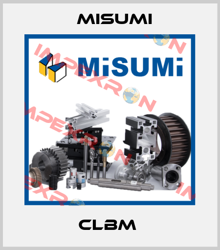 CLBM  Misumi