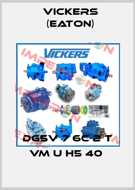 DG5V 7 6C 2 T VM U H5 40  Vickers (Eaton)