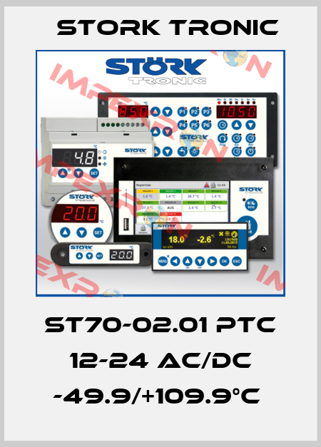 ST70-02.01 PTC 12-24 AC/DC -49.9/+109.9°C  Stork tronic
