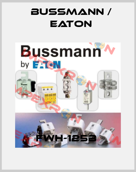 FWH-125B  BUSSMANN / EATON