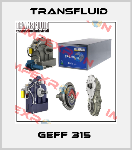 GEFF 315  Transfluid