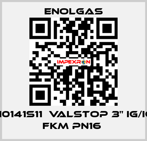 H0141S11  VALSTOP 3" IG/IG FKM PN16  Enolgas