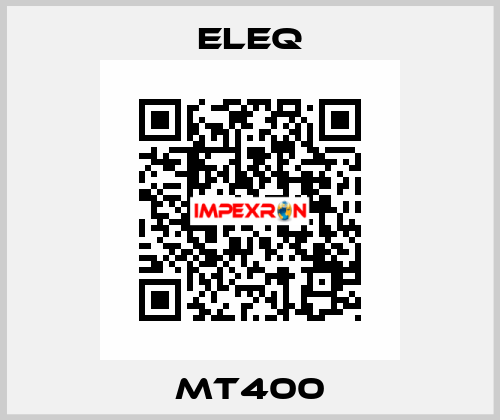 MT400 ELEQ