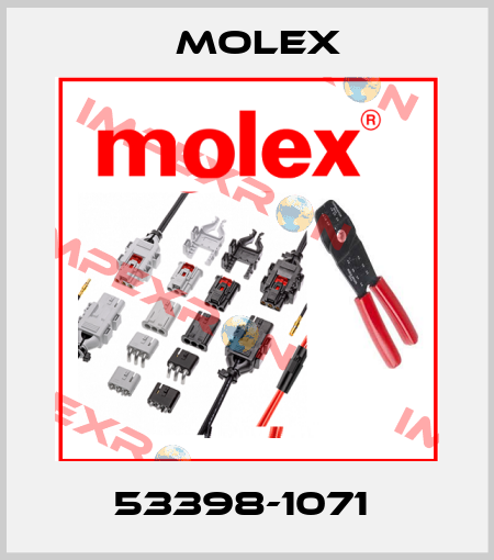 53398-1071  Molex
