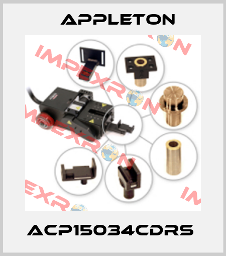 ACP15034CDRS  Appleton