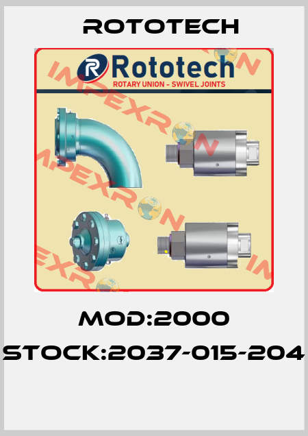 Mod:2000 Stock:2037-015-204  Rototech