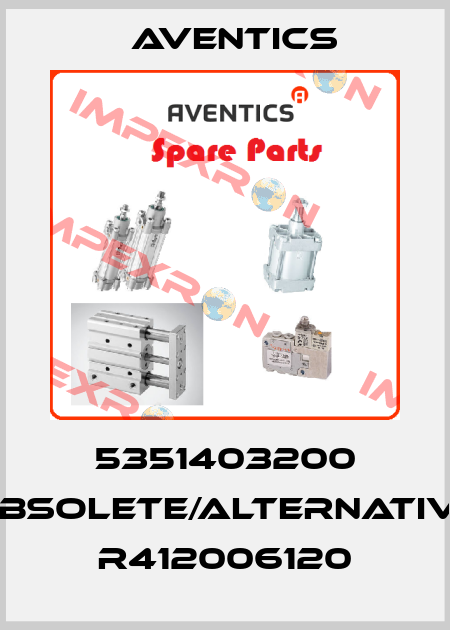5351403200 obsolete/alternative R412006120 Aventics