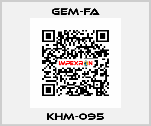 KHM-095 Gem-Fa