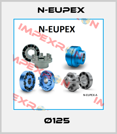 Ø125  N-Eupex