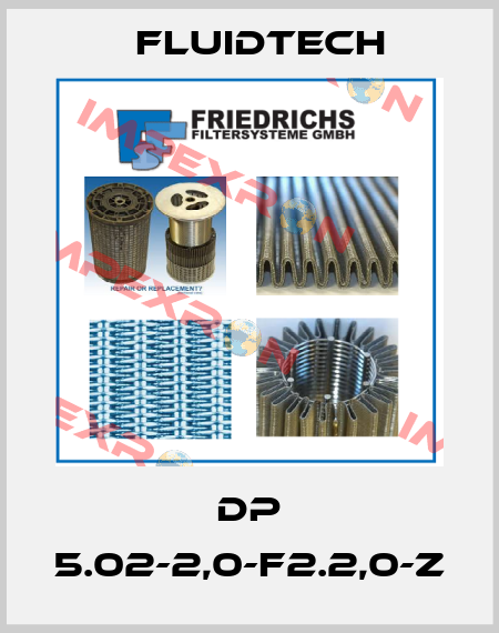 DP 5.02-2,0-f2.2,0-Z Fluidtech
