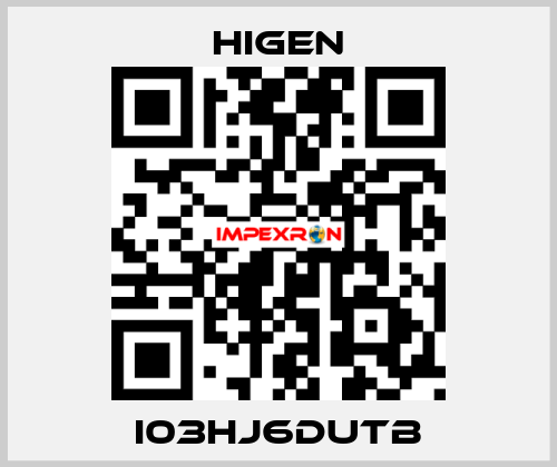 I03HJ6DUTB Higen